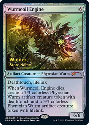 0003 Wurmcoil Engine (Winner) P Game Day & Store Championship Promos